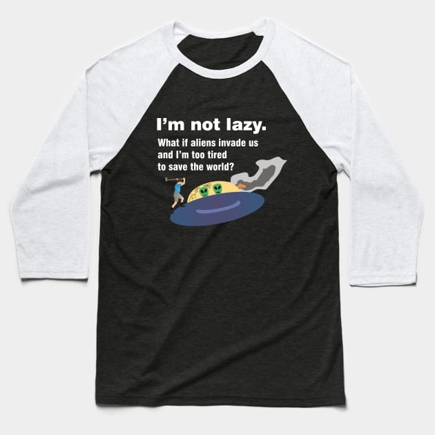 Lazy People Fight Alien UFO Baseball T-Shirt by NorseTech